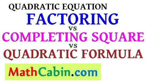 Factoring VS Completing the Square VS Quadratic Formula problem ! ! ! ! !