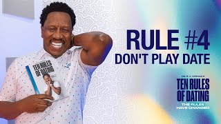 Dr. R.A. Vernon’s 10 Rules of Dating Rule 4: Don't Play Date