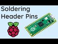 Soldering Header Pins to your Raspberry Pi Pico