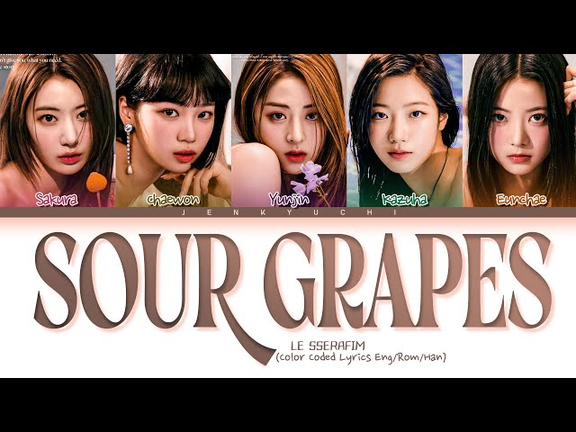 LE SSERAFIM Sour Grapes (OT5 Version) Lyrics (Color Coded Lyrics) | @rhainekyu class=