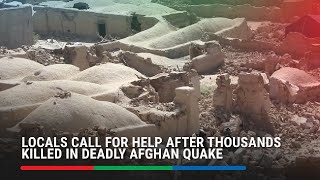Locals call for help after thousands killed in deadly Afghan quake | ABS-CBN News