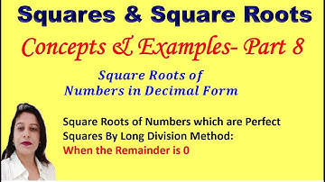Concepts Part 8- 𝑺𝒒𝒖𝒂𝒓𝒆 𝑹𝒐𝒐𝒕𝒔 𝒐𝒇 𝑵𝒖𝒎𝒃𝒆𝒓𝒔 𝒊𝒏 𝑫𝒆𝒄𝒊𝒎𝒂𝒍 𝑭𝒐𝒓𝒎- Squares & Square Root- D AV Math-Class 8