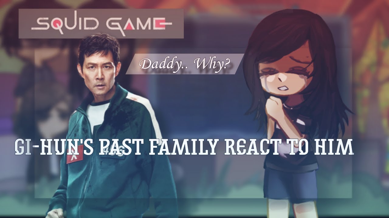 Gi-hun's past family react to him/ex family |SQUID GAME| gacha nebula | 2x