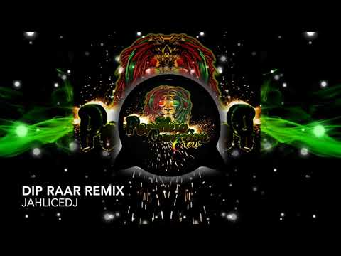 JahliceDj -  Dip Raar Remix