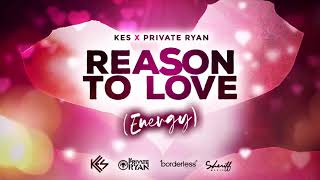 Kes x Private Ryan - Reason To Love (Energy) Official Audio | Soca 2020