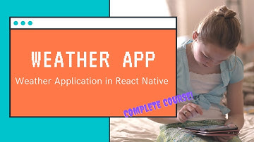 Weather App React Native | Part 03