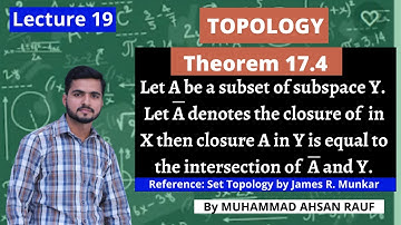 Lecture 19 | Closure of A in Y is equal to the intersection of closure of A and Y |Topological space