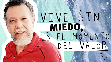 Vive sin miedo, es el momento del valor | Alberto Linero | #TúSabes #DesdeCasa