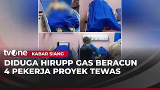 4 Pekerja Proyek Bangunan Tewas, Diduga Akibat Menghirup Gas Beracun | Kabar Siang