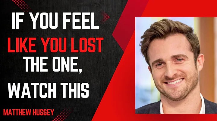 If You Feel Like You LOST The One, WATCH THIS! | Matthew Hussey