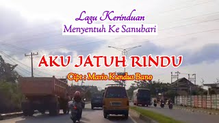 Aku jatuh rindu - Lagu kerinduan