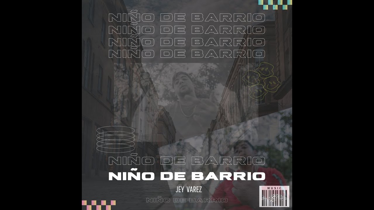 Cy Varez Jey Varez - Niño De Barrio - YouTube