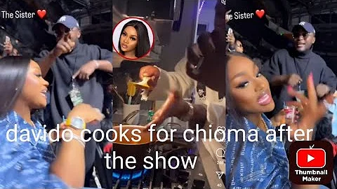 singer Davido cook for his wife chioma adeleke after his concert