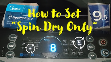 HOW TO SET "SPIN DRY ONLY" ON MIDEA AUTOMATIC TOP LOAD  WASHING MACHINES