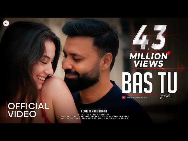 Bas Tu (Official Video) – Kapil, Katerina | Shaleen Anand | Shot in Paris | Hindi Romantic Song 2025