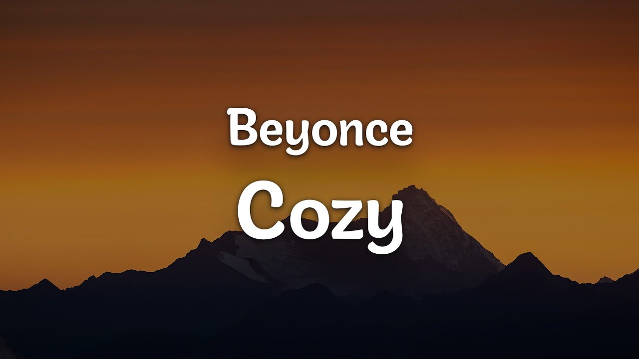 Beyonce - Cozy (Letra/Lyrics) | Official Music Video - YouTube