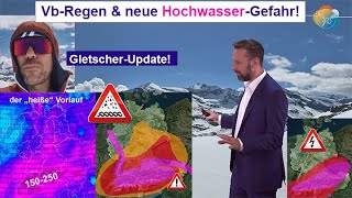 Große Niederschlags-Summen in Sicht mit Hochwassergefahr! Gewitter am Wochenende. Gletscher-Update!