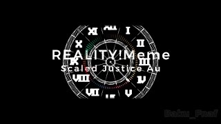 Reality | Meme (OC/AU CREATE)