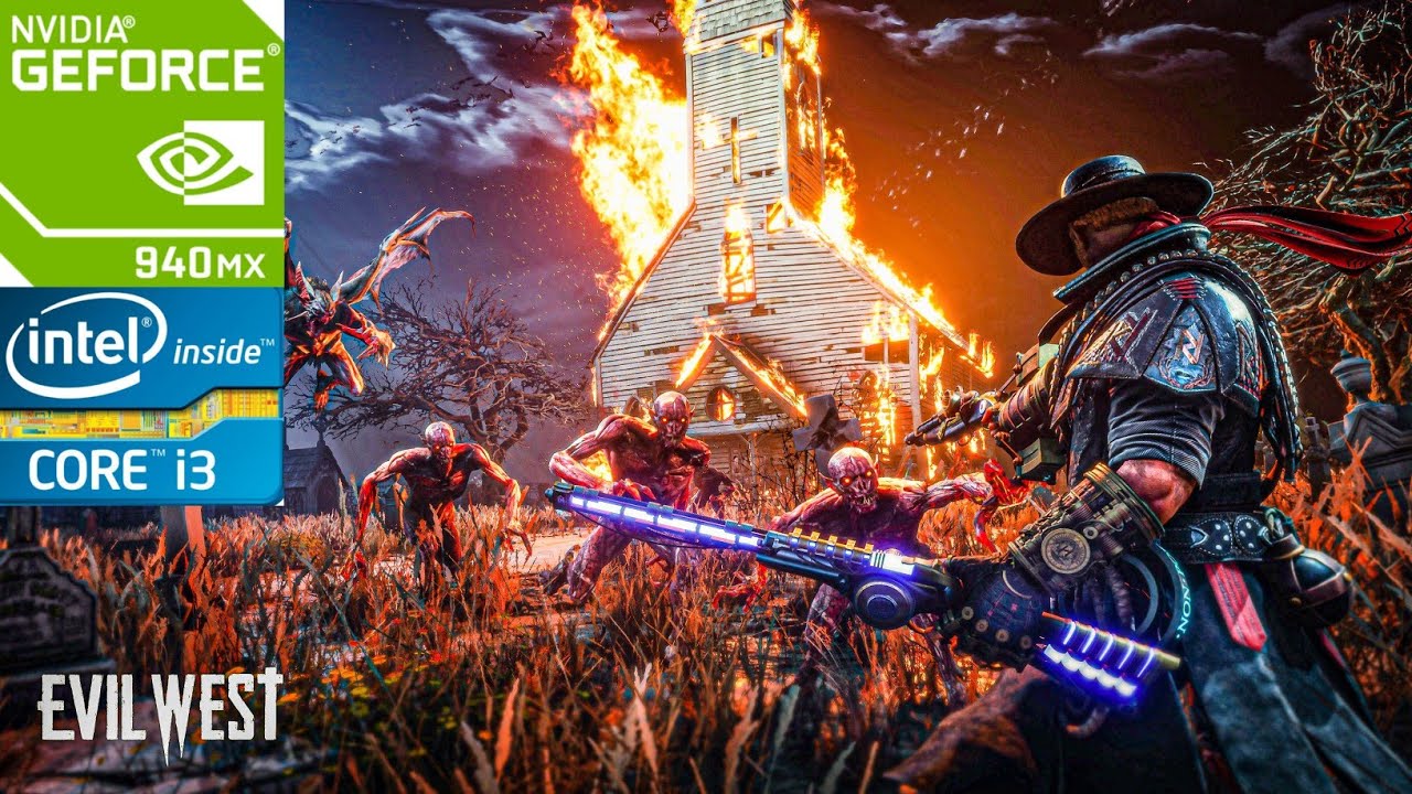 Evil West | 940MX/130MX | i3 7100U | 12GB ram | Low End Pc | Benchmark