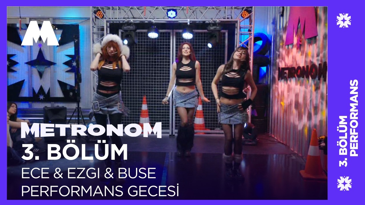 Metronom Akademi | 3. Bölüm : Ece & Ezgi & Buse | Performans Gecesi❗️