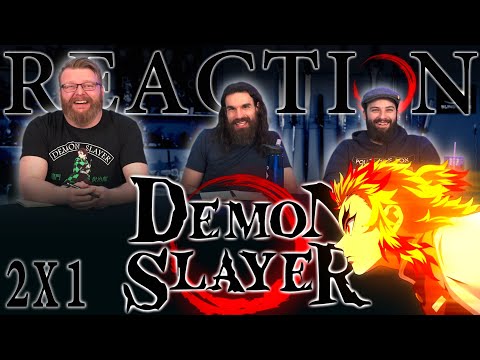 Demon Slayer 2x1 REACTION!! "Flame Hashira Kyojuro Rengoku"