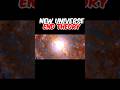 New Universe End Theory #shorts