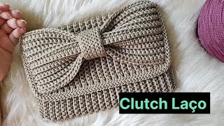 Clutch Laço em crochê | Carteira de mão em crochê