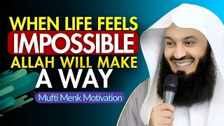 Celebrity When Life Feels Impossible, Allah Will Make a Way  Mufti Menk Motivation Wealth