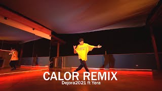 Calor Remix - Dejota2021 ft Yera || Coreografia de Jeremy Ramos
