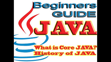 Beginners guide for JAVA programming | Basics of JAVA | core JAVA Tutorial | JAVA Basics | Core JAVA