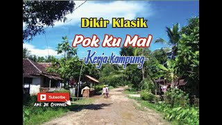 Download Lagu Dikir Klasik: Pok Ku Mal -Kerja Kampung- MP3