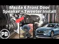 2014 - 2020 Mazda 6 Front Door Speaker Install