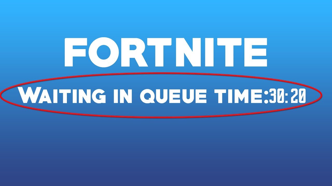 Fortnite Battle Royale waiting in the queue for a long ... - 1280 x 720 jpeg 58kB