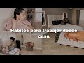 10 HABITOS PARA TRABAJAR DESDE CASA Y SER PRODUCTIVO | DAILYN CHANNEL