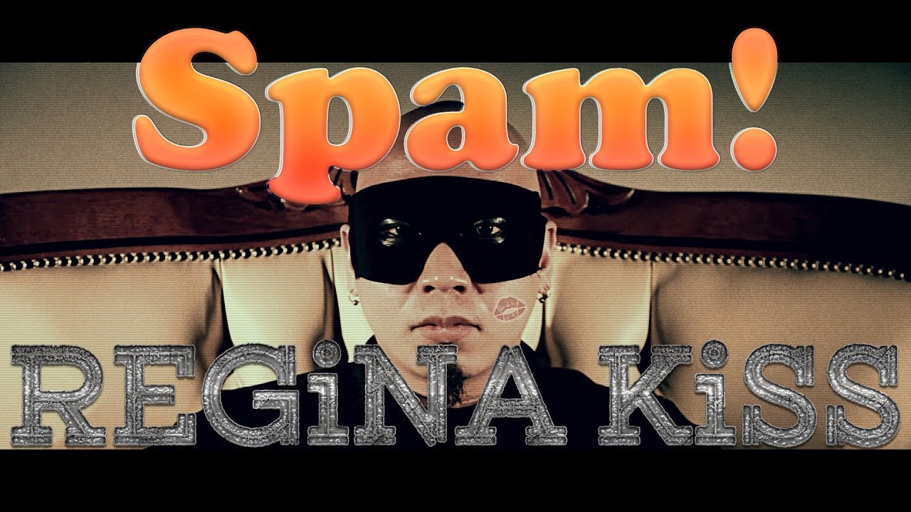 Spam! [Official Video]/ REGiNA KiSS (Japan)