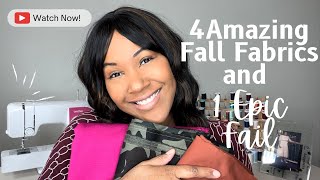 4 Amazing Fall Fabrics and 1 Epic Fail!