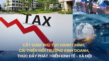 [TÀI CHÍNH KINH DOANH] CẮT GIẢM THỦ TỤC HÀNH CHÍNH, CẢI THIỆN MÔI TRƯỜNG KINH DOANH | VTV INDEX