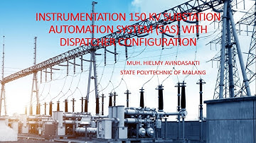 INSTRUMENTATION 150 KV SUBSTATION AUTOMATION SYSTEM (SAS) WITH DISPATCHER CONFIGURATION