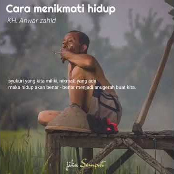 story wa cara menikmati Hidup Oleh KH.Anwar Zahid | Kata Kata Bijak Kyai