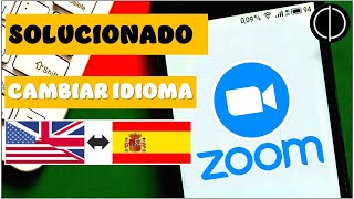 SOLUCIONADO: Cambiar idioma de Zoom