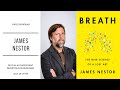 Author James Nestor - Breath: The New Science of a Lost Art