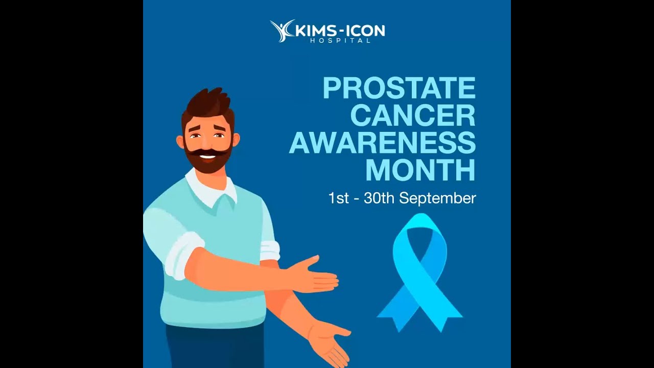 Prostate Cancer Awareness Month | KIMS-ICON Hospital, Vizag