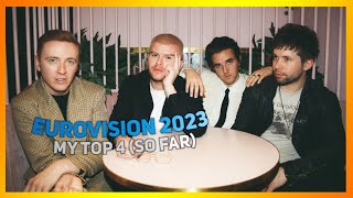 Eurovision 2023 • MY TOP 4 (so far) • NEW: 🇺🇦 🇦🇱 🇧🇪 🇮🇪