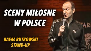 RAFAŁ RUTKOWSKI - Jak się w Polsce kręci sceny miłosne? | Stand-Up