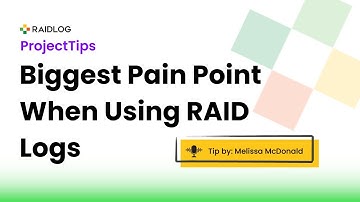 Melissa McDonald Discuses Her Biggest Pain Points With Using RAID Logs 🤔