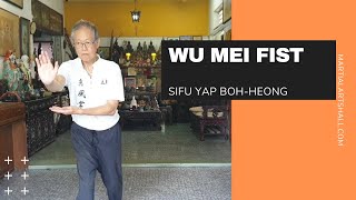 Master Yap Boh-Heong - Wu Mei Pattern