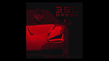 DREGA - 350 (Audio)