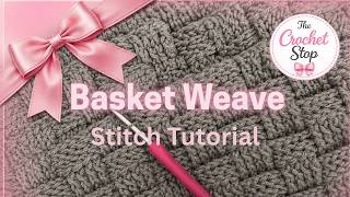 Crochet Basket Weave Stitch Tutorial | Beginner Friendly