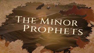 The Minor Prophets - Joel 9:30am Service
