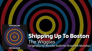 The Wiggles - Shipping Up To Boston | Woody Guthrie Cover (Official ReWiggled Audio)